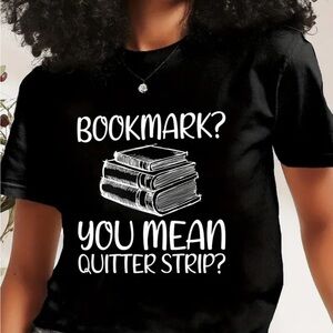A fun shirt for book lovers and avid readers.